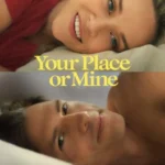 فيلم Your Place Or Mine 2023 مترجم