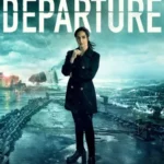 مسلسل Departure الموسم الثالث الحلقة 2 الثانية مترجمة