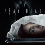 فيلم Play Dead 2022 مترجم