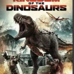 فيلم Kingdom Of The Dinosaurs 2022 مترجم