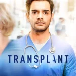 مسلسل Transplant الموسم الثالث الحلقة 10 العاشرة مترجمة