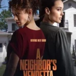 فيلم A Neighbor’s Vendetta 2023 مترجم