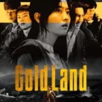 مسلسل Gold Land الموسم الاول الحلقة 7 السابعة مترجمة
