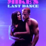 فيلم Magic Mike’s Last Dance 2023 مترجم