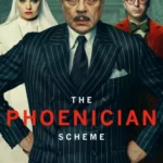 فيلم The Phoenician Scheme 2025 مترجم