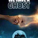 فيلم We Have A Ghost 2023 مترجم