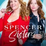 مسلسل The Spencer Sisters الموسم الاول الحلقة 1 الاولي مترجمة